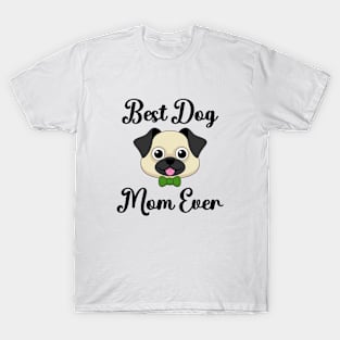 Best Dog Mom Ever T-Shirt